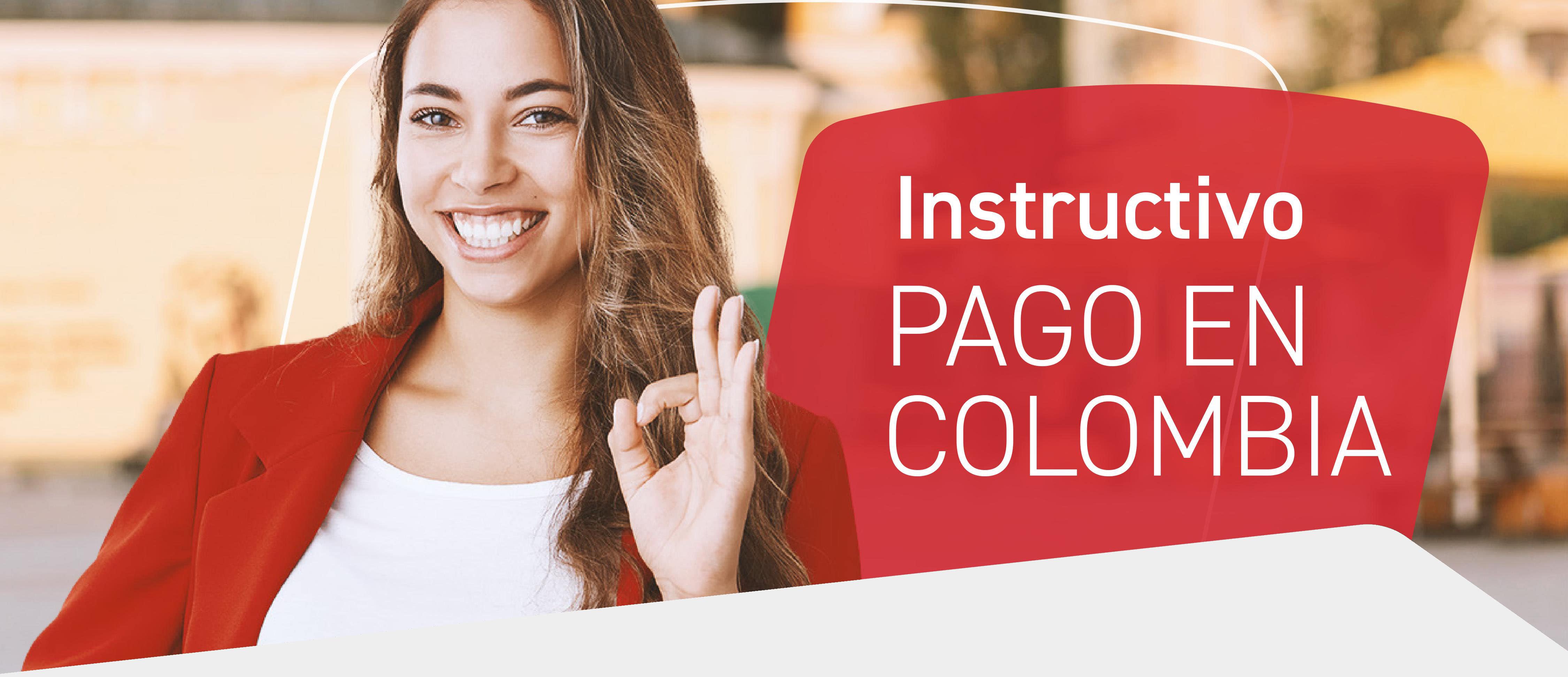 Ver instructivo Pago en Colombia